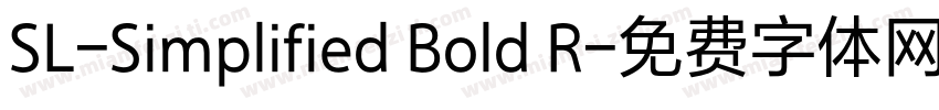 SL-Simplified Bold R字体转换